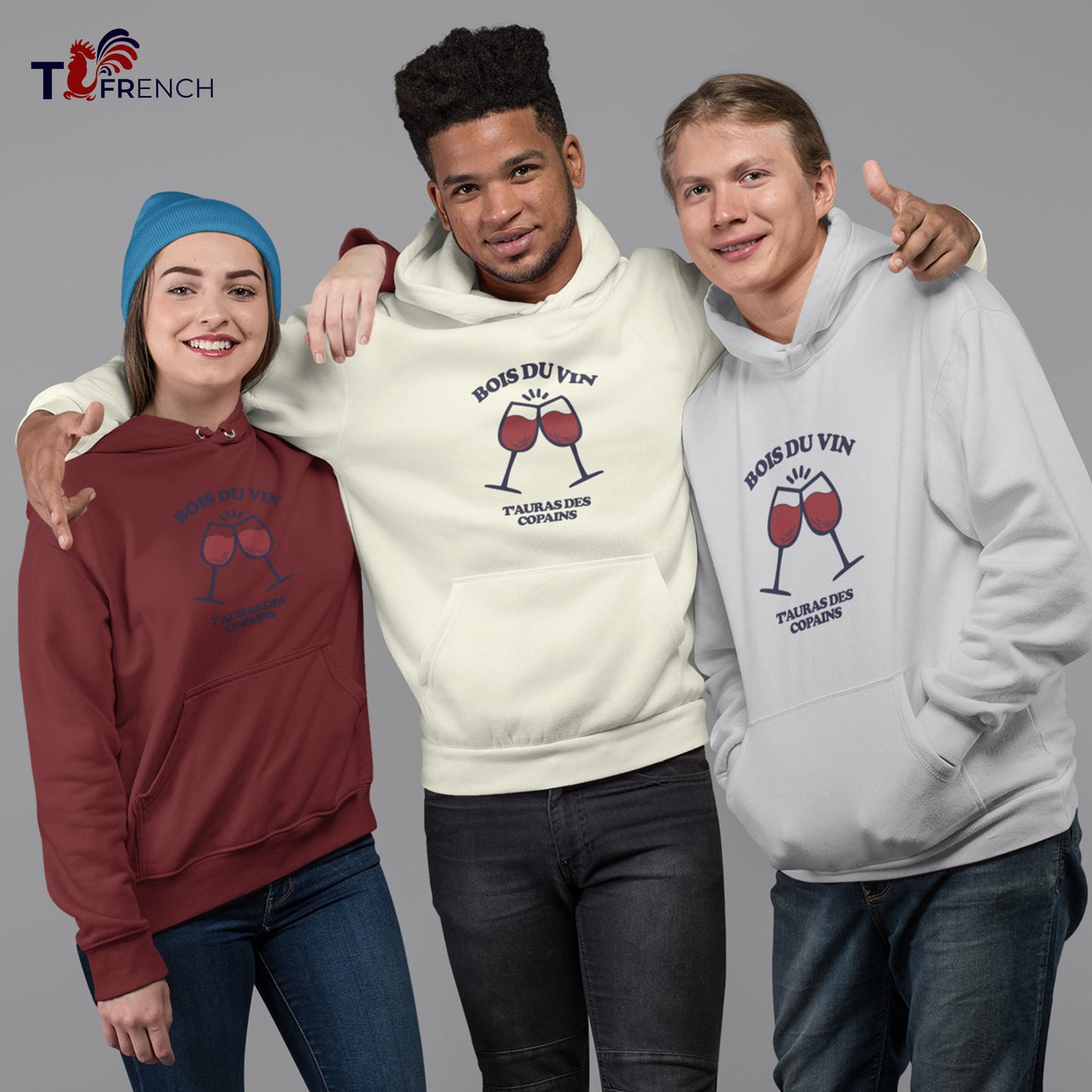 hoodie bois du vin t'auras des copains de T-French, sweat à capuche bois du vin, sweat à capuche humour, sweat capuche apéro, sweat à capuche fête, hoodie homme humour, sweat à capuche apéro, sweat à capuche humour, sweat capuche coapins, bande coapins en sweat à capuche, hoodie humour bois du vin