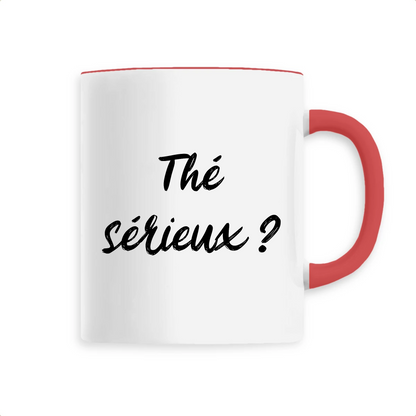 mug humour en céramique, tasse humour en céramique, mug thé sérieux de T-French, tasse thé sérieux, tasse petit déjeuner, mug petit déjeuner, idée cadeau mug, mug Rouge