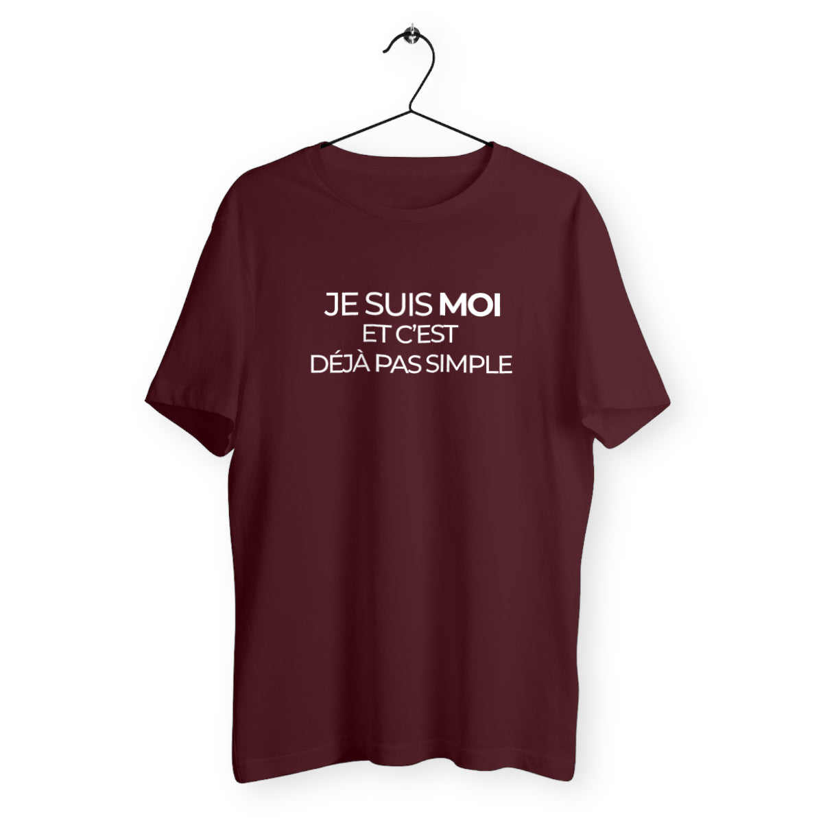 T-Shirt Mixte Bio - Je suis moi et c'est déjà pas simple